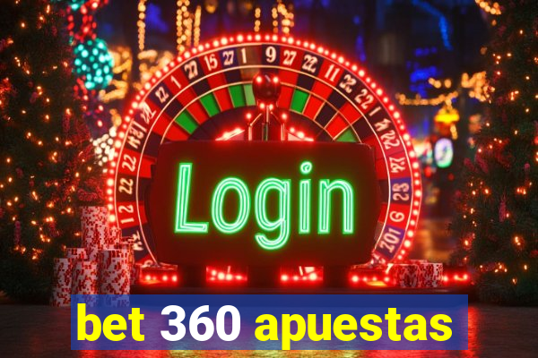 bet 360 apuestas